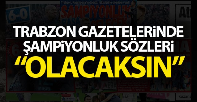 Trabzon Gazetelerinde galibiyet manşetleri 1