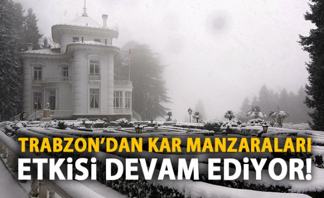Trabzon'da kar yağışı devam ediyor 1