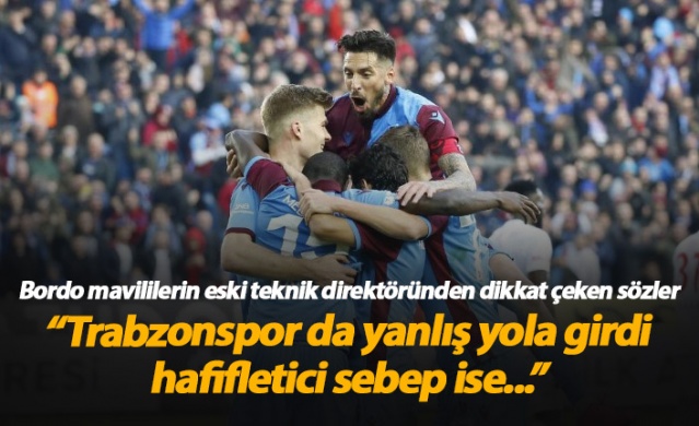 "Trabzonspor da yanlış yola girdi, hafifletici sebep ise..." 1