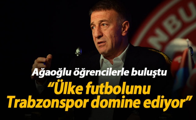 Ağaoğlu: Trabzonspor ülke futbolunu domine ediyor 1