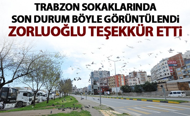 Trabzon sokaklarında son durum! Zorluoğlu teşekkür etti 1