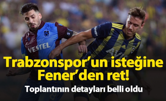 Trabzonspor'un isteğine Fenerbahçe'den ret! 1
