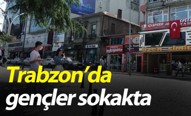 Trabzon'da gençler sokakta 1