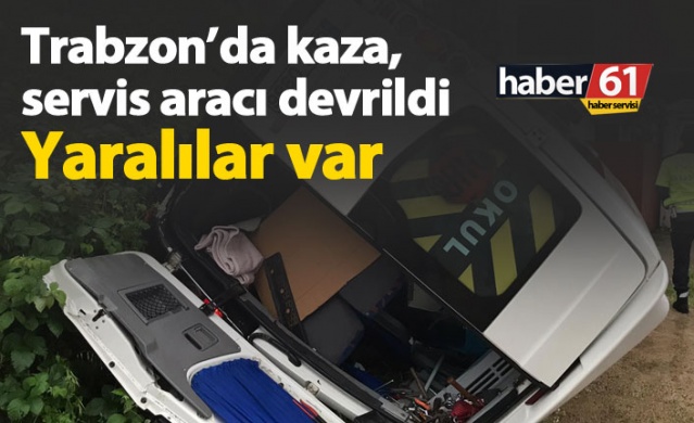 Trabzon'da kaza, servis aracı devrildi 1
