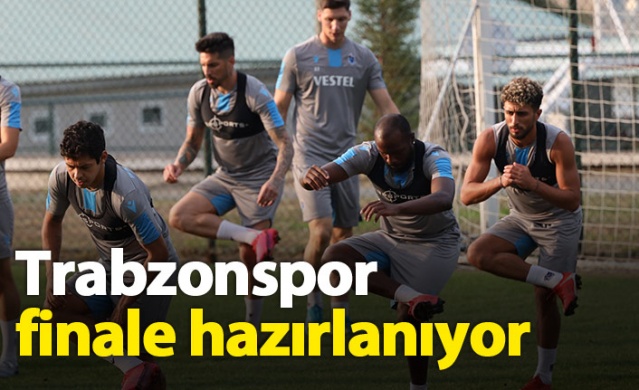 Trabzonspor finale hazırlanıyor 1