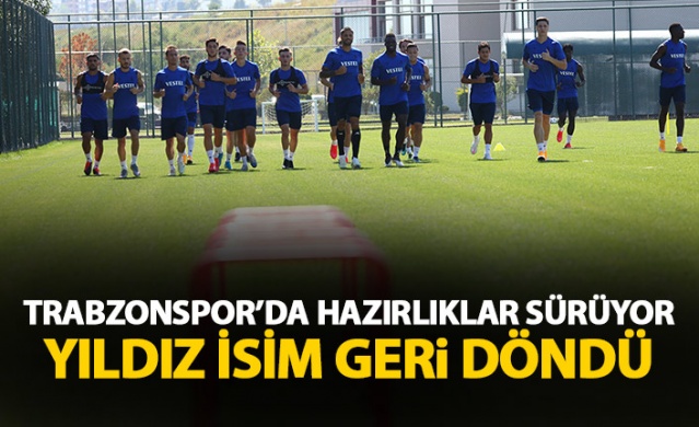 Trabzonspor'da hazırlıklar devam ediyor! Yıldız isim geri döndü 1