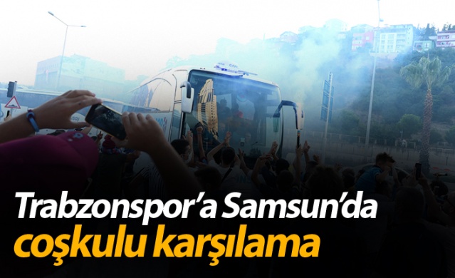 Trabzonspor'a Samsun'da coşkulu karşılama 1