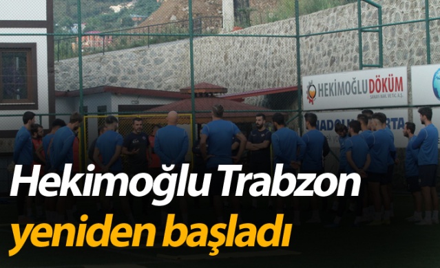 Hekimoğlu Trabzon yeniden başladı 1