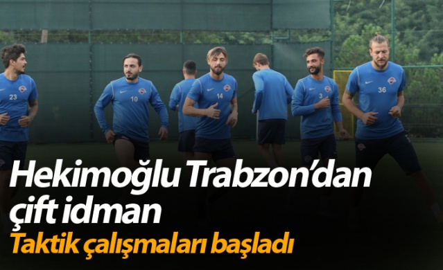 Hekimoğlu Trabzon’dan çift idman! Taktik çalışmaları başladı 1