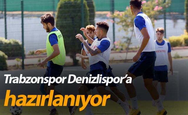 Trabzonspor Denizlispor’a hazırlanıyor 1