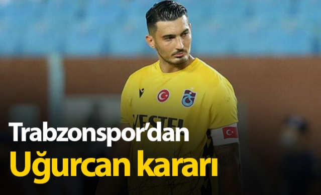 Trabzonspor'dan Uğurcan kararı 1