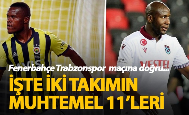 Fenerbahçe Trabzonspor maçı muhtemel 11'leri 1