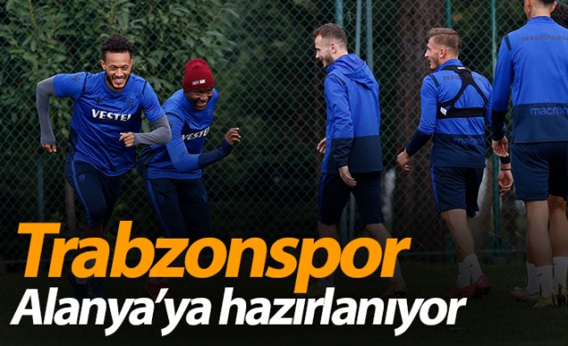 Trabzonspor Alanya'ya hazırlanıyor 1