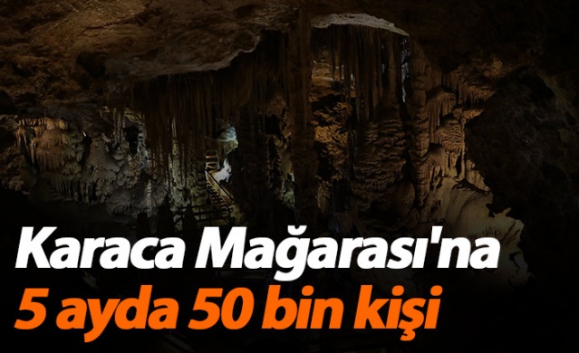 Karaca Mağarası'na 5 ayda 50 bin kişi 1