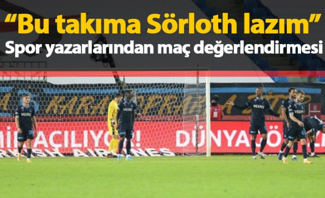 Spor yazarlarından Trabzonspor Sivasspor  maçı yorumları 1