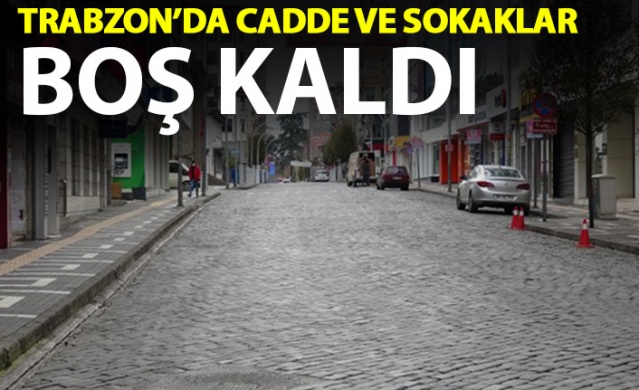 Korona virüs kapsamında Trabzon'da cadde ve sokaklar boş kaldı. 12 Aralık 2020 1