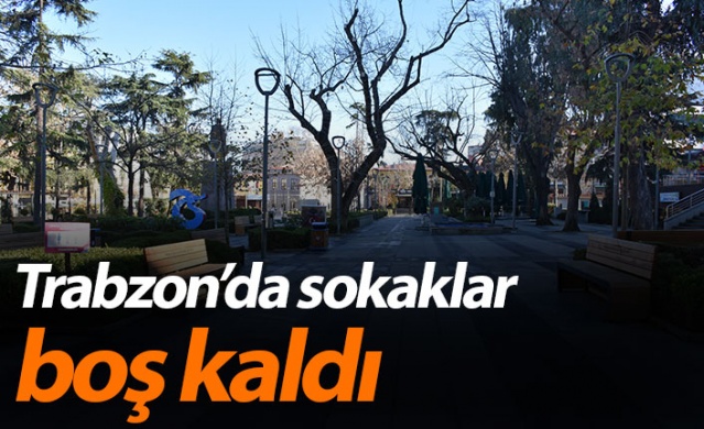 Trabzon'da sokaklar boş kaldı! 1 Ocak 2021 1