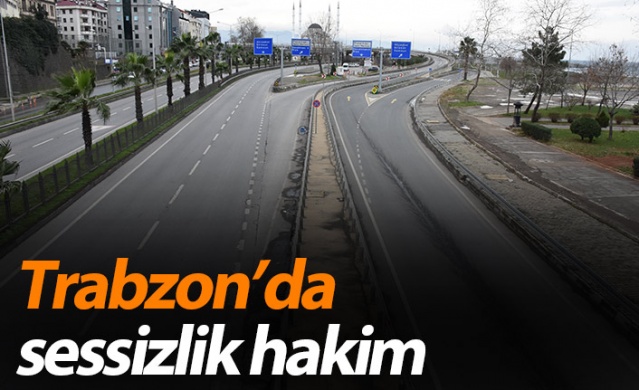 Trabzon'da sessizlik hakim 1