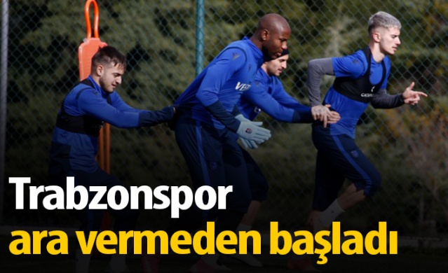 Trabzonspor'da Gençlerbirliği hazırlıkları başladı 1