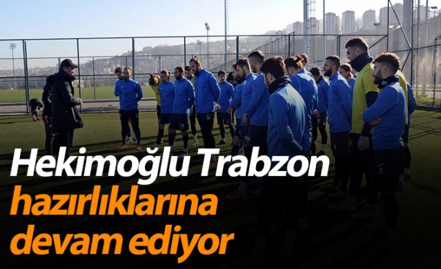Hekimoğlu Trabzon hazırlıklarına devam ediyor 1