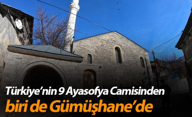 Türkiye’nin 9 Ayasofya Camisinden biri de Gümüşhane’de 1