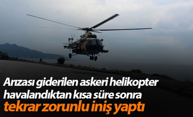 Giresun arızası giderilen askeri helikopter havalandıktan kısa süre sonra tekrar zorunlu iniş yaptı 1