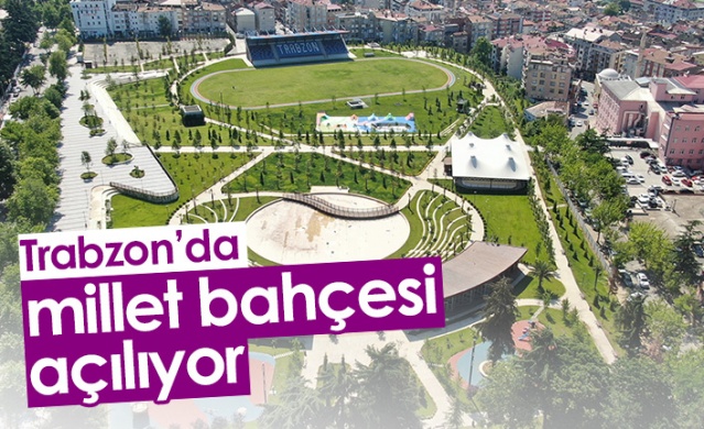 Trabzon'daki millet bahçesi açılıyor 1