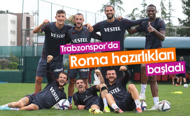 Trabzonspor'da Roma hazırlıkları başladı 1