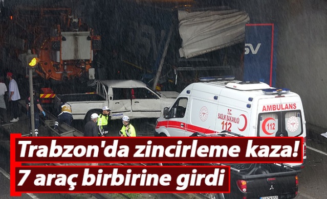 Trabzon'da zincirleme kaza!  7 araç birbirine girdi 1