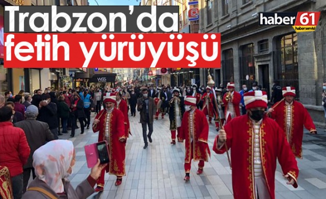 Trabzon'da fetih yürüyüşü 1