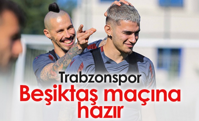 Trabzonspor Beşiktaş maçına hazır 1