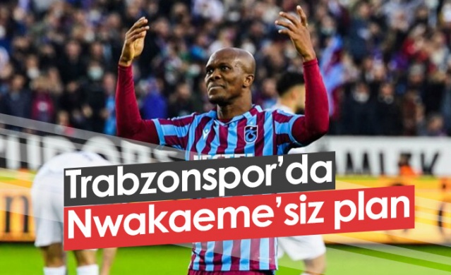 Trabzonspor'da Nwakaeme'siz plan 1