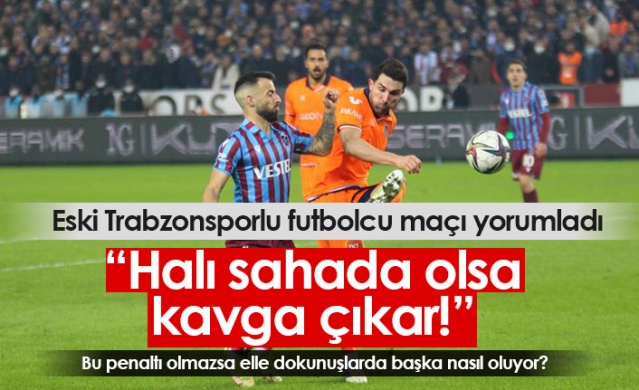 Erman Özgür'den Trabzonspor Başakşehir maçı yorumu 1