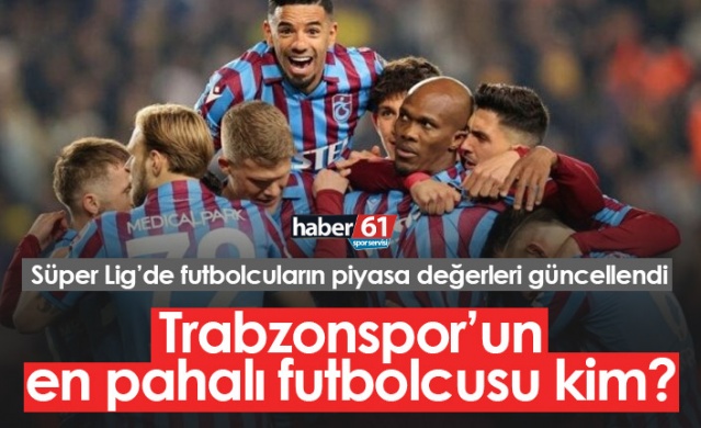 Trabzonsporlu futbolcuların yeni piyasa değerleri /2021-22. Foto Haber 1