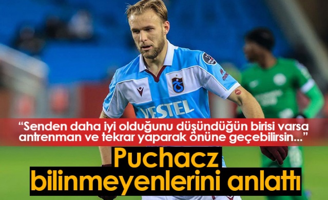 Trabzonsporlu Puchacz bilinmeyenlerini anlattı. Foto Haber 1