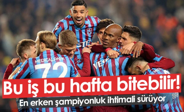 Trabzonspor bu hafta şampiyonluğunu ilan edebilir. Foto Haber 1