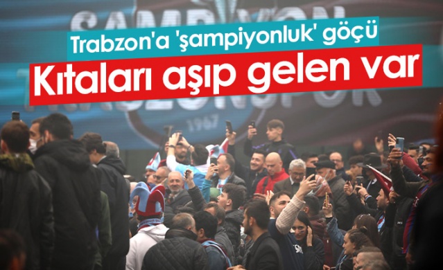 Trabzon'a 'şampiyonluk' göçü. Foto Haber 1