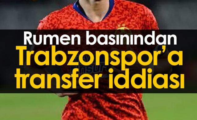 Rumen basınından Trabzonspor'a transfer iddiası. Foto Haber 1