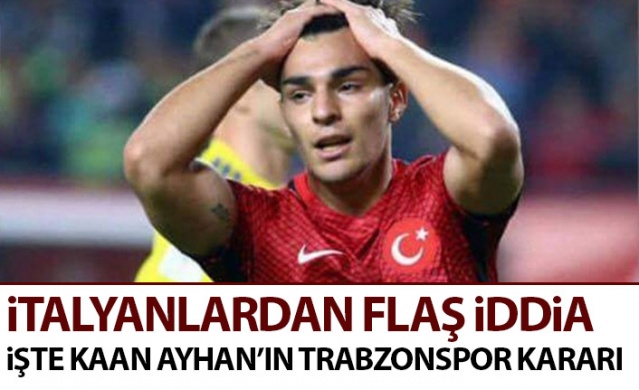 İtalyanlardan flaş iddia! İşte Kaan Ayhan'ın Trabzonspor kararı. Foto Haber 1