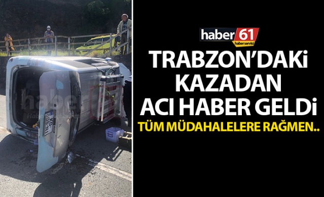 Trabzon'daki trafik kazasından acı haber geldi! Foto Haber 1