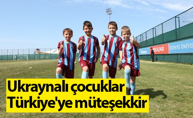 Trabzon'da kalan Ukraynalı çocuklar Türkiye'ye müteşekkir.Foto Haber 1
