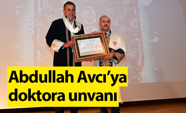 Abdullah Avcı'ya fahri doktora unvanı verildi. Foto Haber 1
