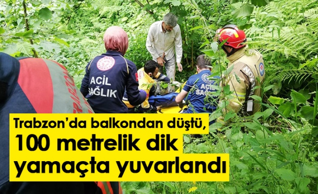 Trabzon'da balkondan düştü, 100 metrelik dik yamaçta yuvarlandı. Foto Haber 1