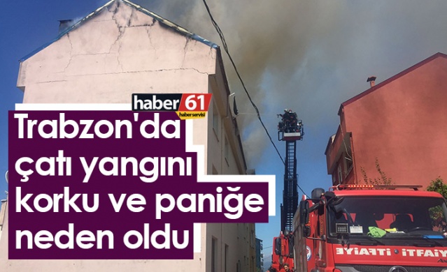 Trabzon'da çatı yangını paniğe neden oldu. Foto Haber 1
