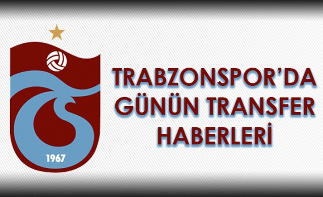 Trabzonspor'da günün transfer haberleri. Foto Haber 1