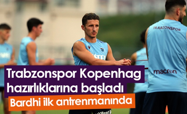 Trabzonspor Kopenhag maçı hazırlıklarına başladı! Bardhi ilk antrenmanında. Foto Galeri 1