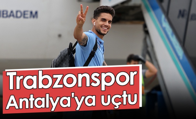 Trabzonspor, Antalya'ya uçtu. Foto Galeri 1
