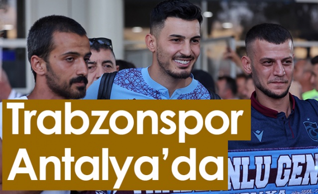 Trabzonspor, Antalya'da. Foto Galeri 1