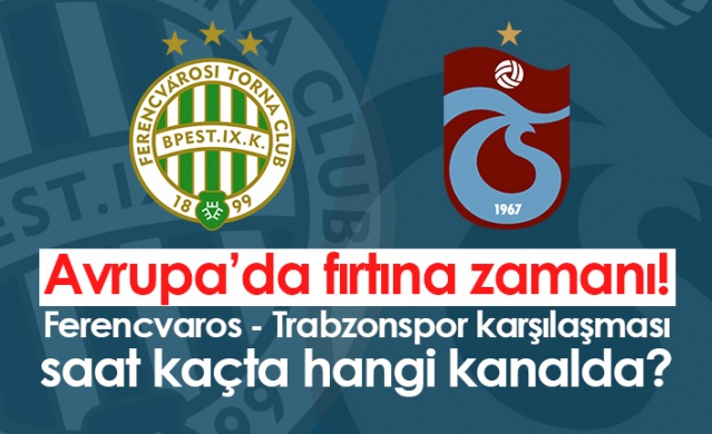 Avrupa’da fırtına zamanı! Trabzonspor – Ferencvaros karşılaşması saat kaçta hangi kanalda? 1