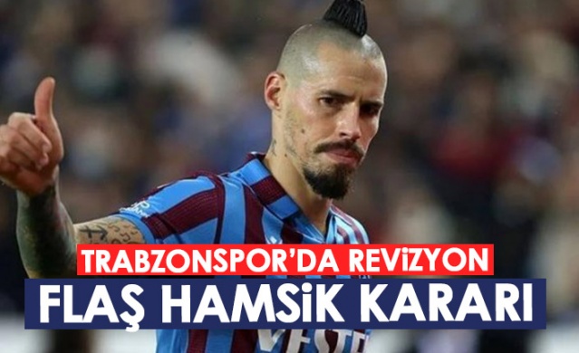 Trabzonspor'da revizyon! Abdullah Avcı'dan flaş Hamsik kararı. Foto Haber 1